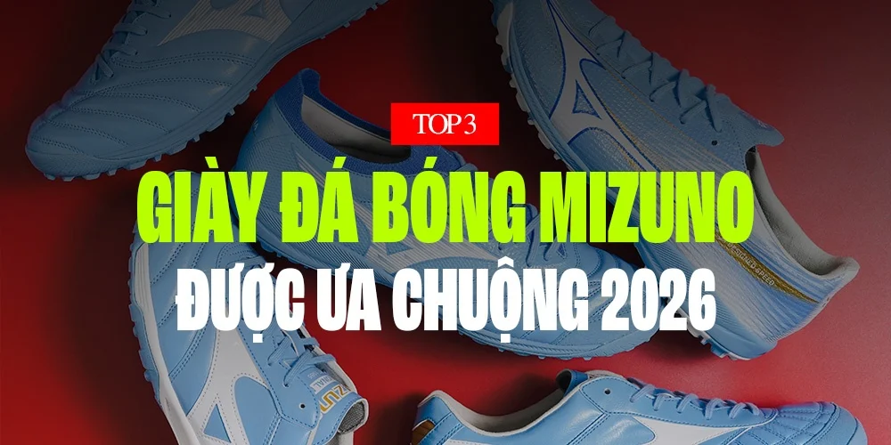 Tổng hợp top 3 mẫu giày đá bóng chính hãng Mizuno đáng sở hữu nhất 2026. Xem ngay các dòng Morelia Neo, Sala và Alpha tại HT SPORT!